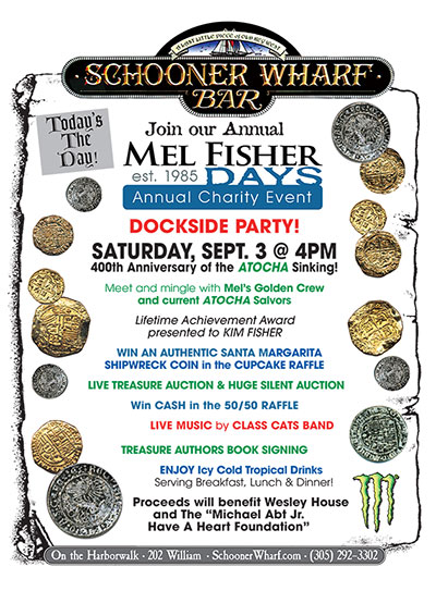 Mel Fisher Days at the Schooner Wharf - today's the day!